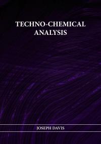 TECHNO-CHEMICAL ANALYSIS